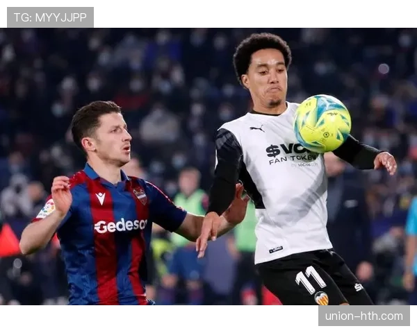 莱万特新赛季阵容焕新，状态回升全力冲击西甲