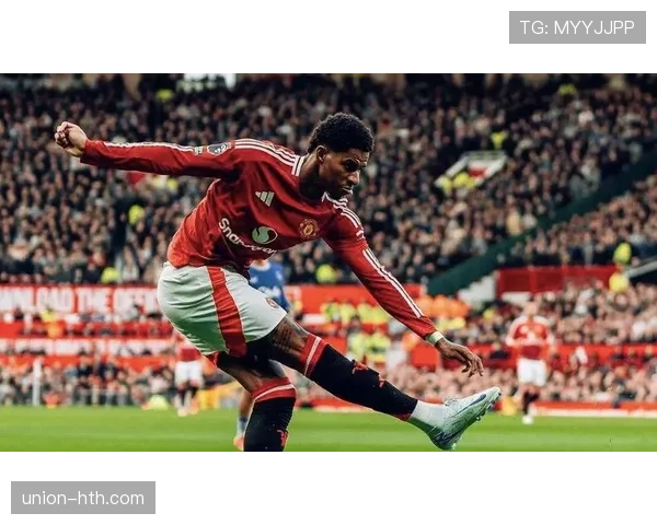 拉什福德影响力持续攀升，助力曼联重返英超巅峰的竞争力增强